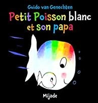 Petit Mijade - Petit poisson blanc et son papa