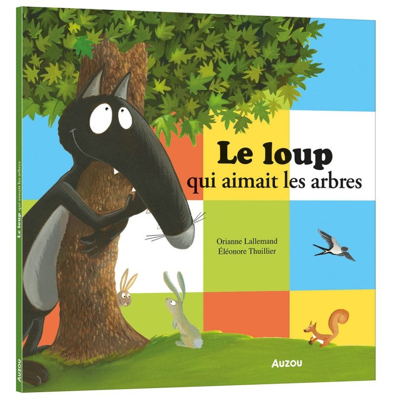 Mes p'tits albums - le loup qui aimait les arbres