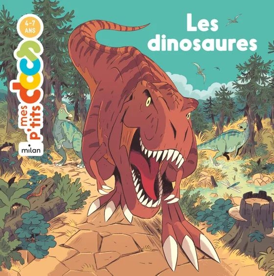 Edition Milan - Mes p'tits docs 4-7 ans : les dinosaures