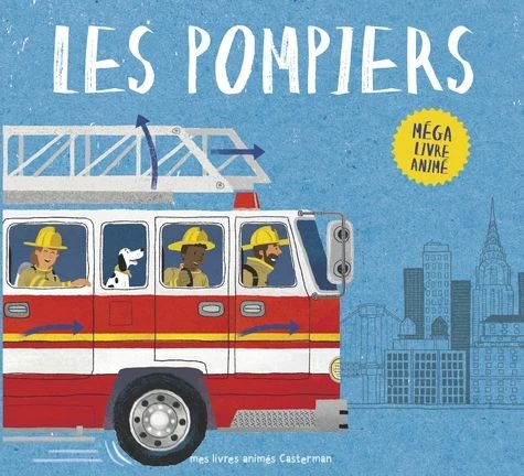 Mes livres animés - Les pompiers