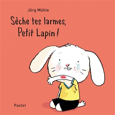 edl - seche tes larmes petit lapin