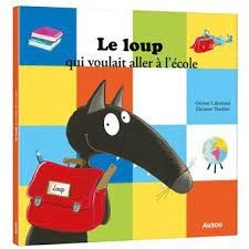 Mes grands albums - le loup qui voulait aller à l'école