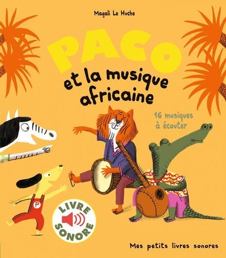 Gallimard - mes petits livres sonore Paco et la musique africaine