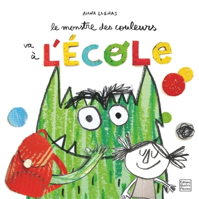 editions quatre fleuves - le monstre des couleurs va a l'ecole