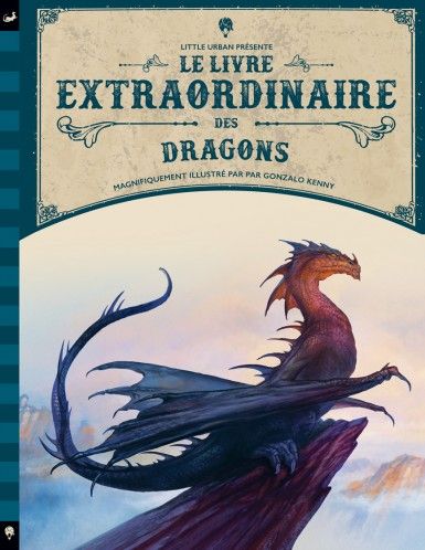 little urban - le livre extraordinaire des dragons