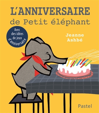 pastel - l'anniversaire de petit elephant