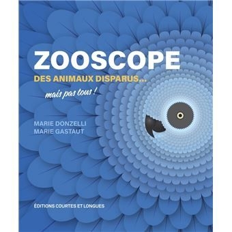 Zooscope Des animaux disparus...mais pas tous!