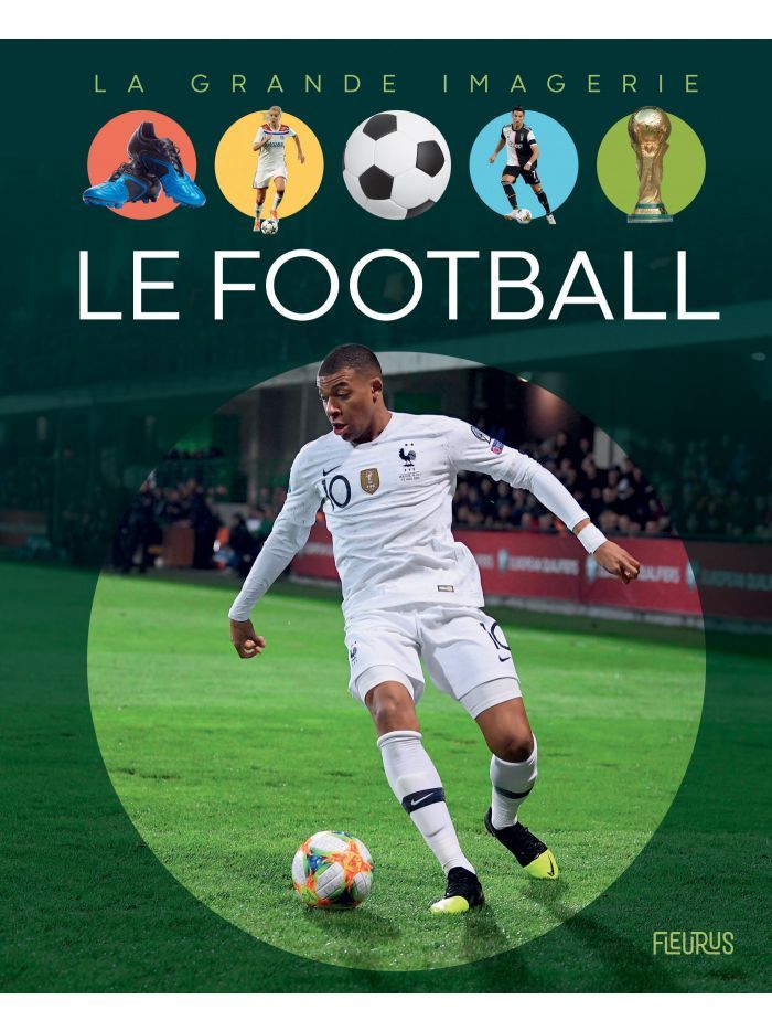 La grande imagerie - Le football