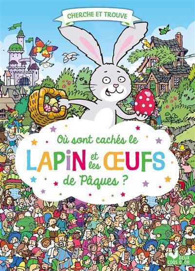 Cherche et trouve - Où sont cachés le lapin et les oeufs de Pâques?