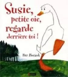 Susie, petite oie , regarde derrière toi !