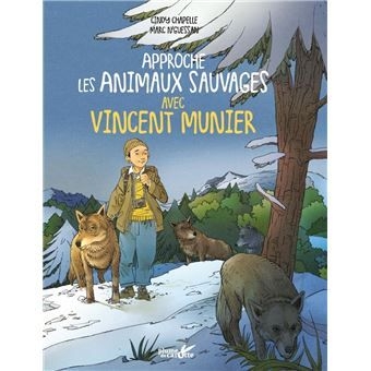 Approche les animaux sauvages avec Vincent Munier