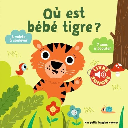 Gallimard - imagier sonore Où est bébé tigre?