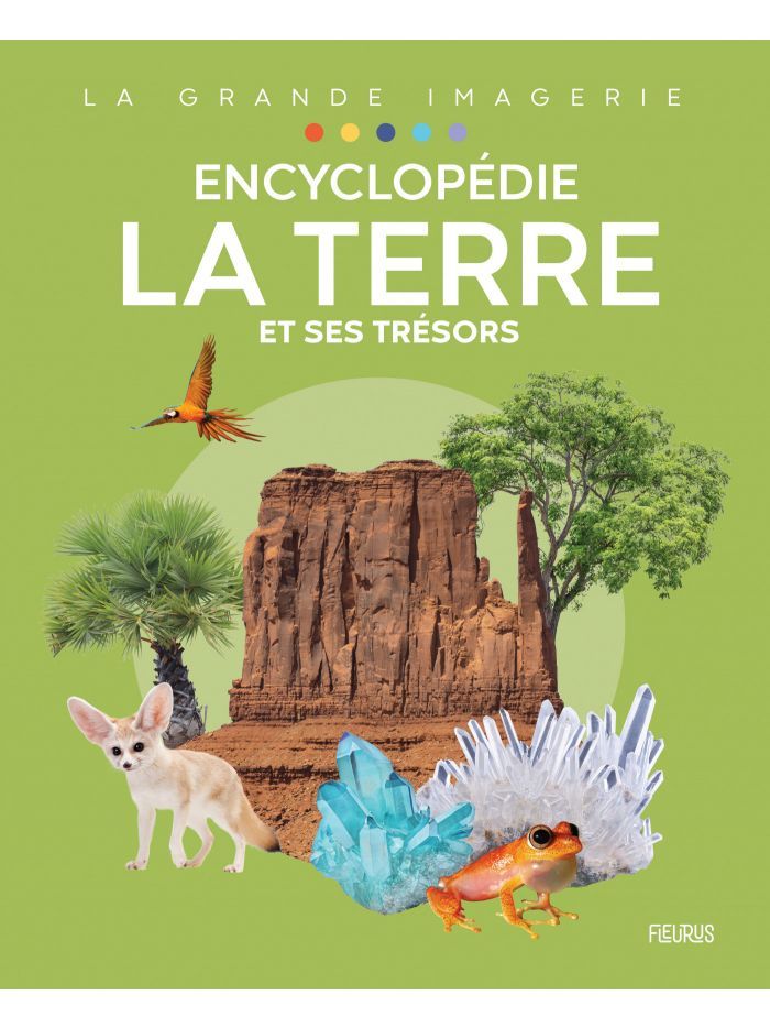 La grande imagerie - Encyclopédie, la terre et ses trésors