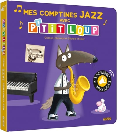 mes comptines jazz avec p'tit loup (sonore)