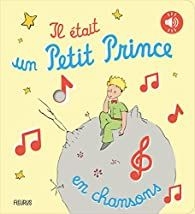 Il était un petit prince en chanson