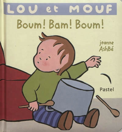 pastel - lou et mouf - boum! Bam! Boum!