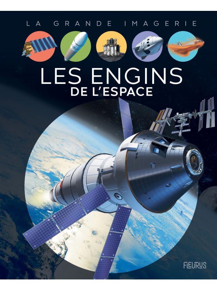 La grande imagerie - Les engins de l'espace