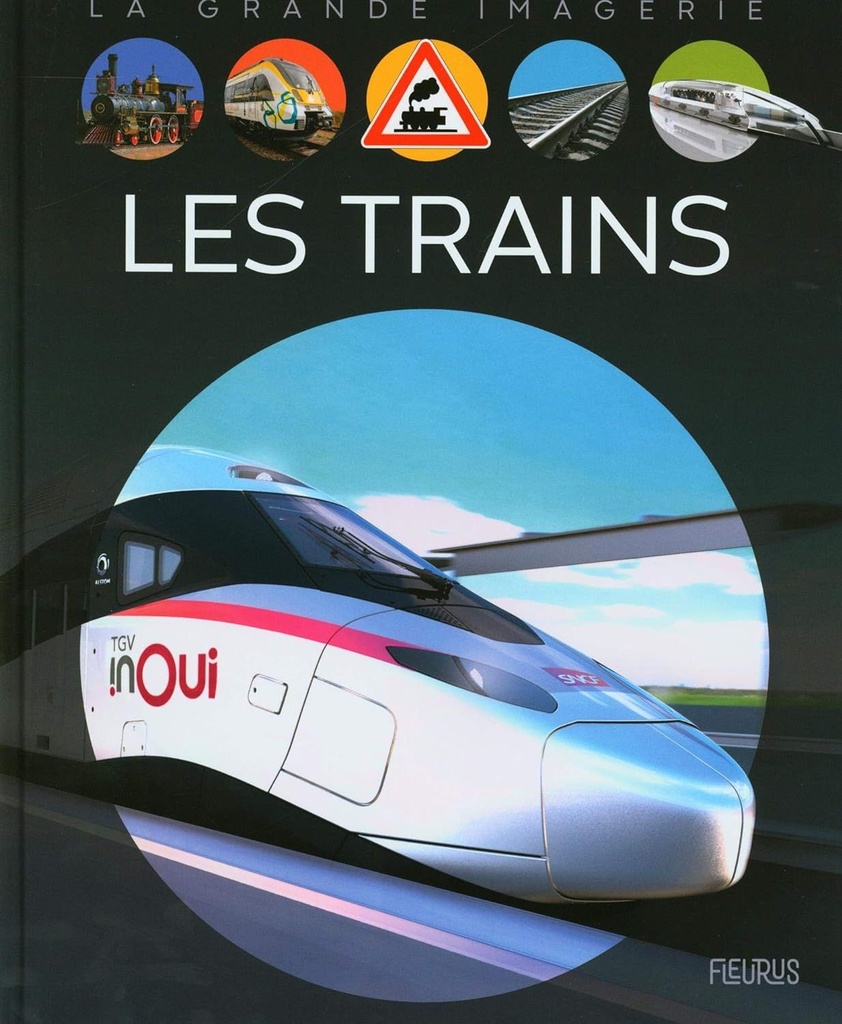 La grande imagerie - Les trains