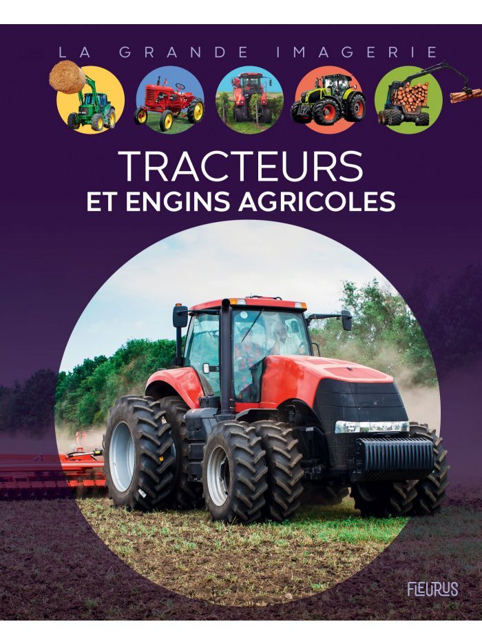 La grande imagerie - Tracteurs et engins agricoles