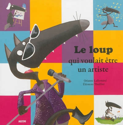 mes p'tits albums - le loup qui voulait etre un artiste