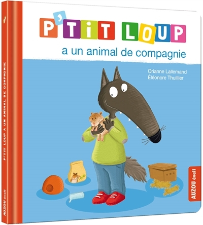 auzou eveil - p'tit loup a un animal de compagnie