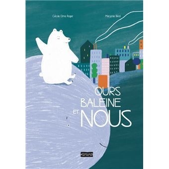 Ours Baleine et nous