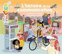 L'histoire de la communication - Mes encyclos ptits docs