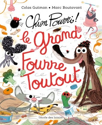 Chien Pourri - Le grand fourre Toutout