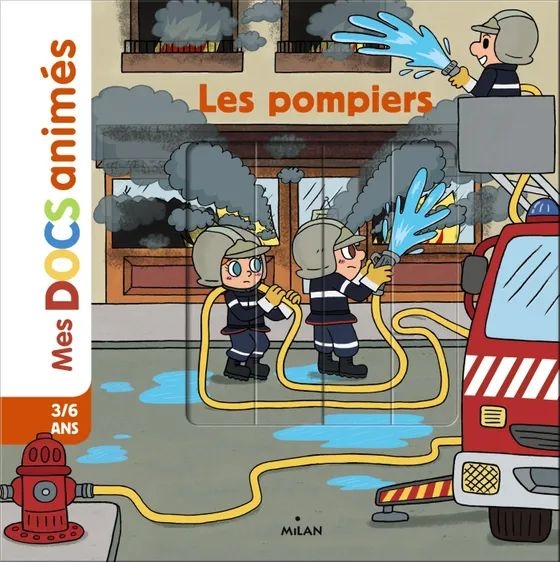 Edition Milan - mes docs animés 4-7 ans : les pompiers