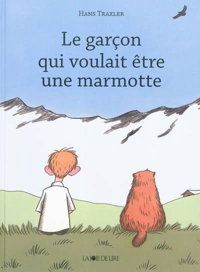 Le garçon qui voulait être une marmotte