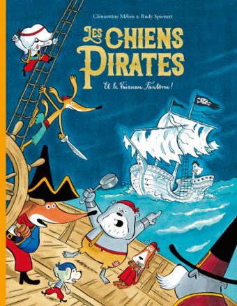 Les chiens pirates et le vaisseau fantôme