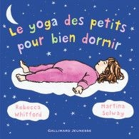 gallimard - le yoga des petits pour bien dormir