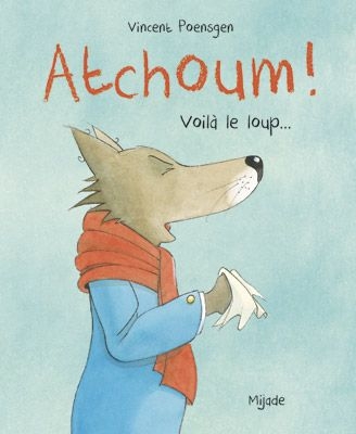 Mijade - atchoum voila le loup