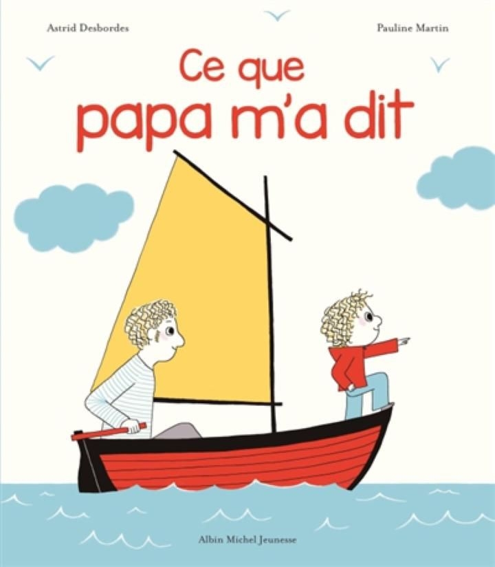 Edition Albin Michel - Ce que papa m'a dit