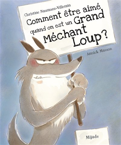 mijade - comment etre aime quand on est un grand mechant loup?