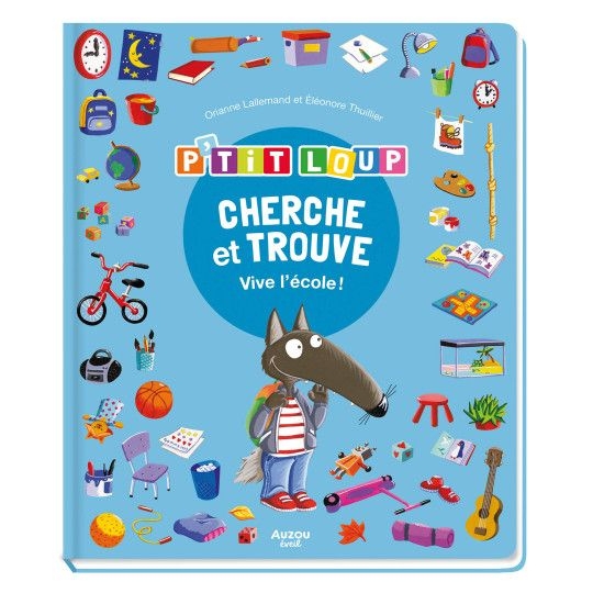 Auzou-p'tit loup - cherche et trouve vive l'école!