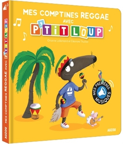 Livre sonore - mes comptines reggae avec p'tit loup