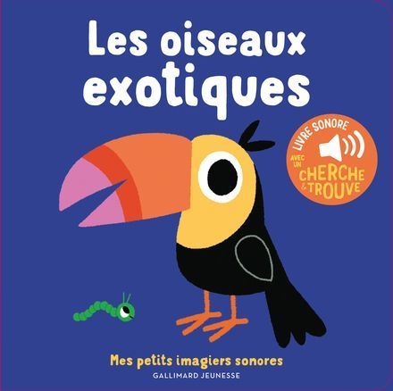 Gallimard - imagier sonore les oiseaux exotiques