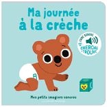 Gallimard - imagier sonore Ma journée à la crèche