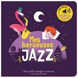 Gallimard - imagier sonore Mes berceuses jazz