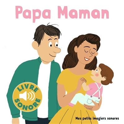 gallimard - imagier sonore papa maman