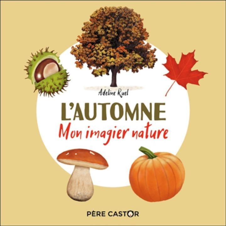 Père Castor - Mon imagier nature : l'automne