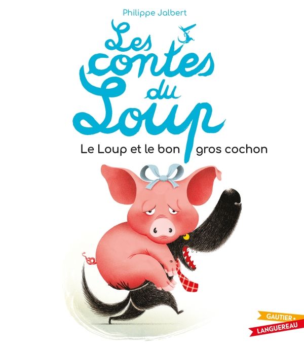 Les contes du loup: le loup et le bon gros cochon