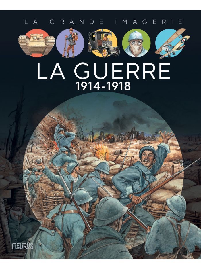 La grande imagerie - La guerre 14-18