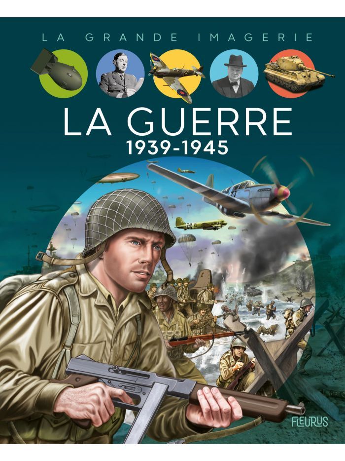 La grande imagerie - La guerre 39-45