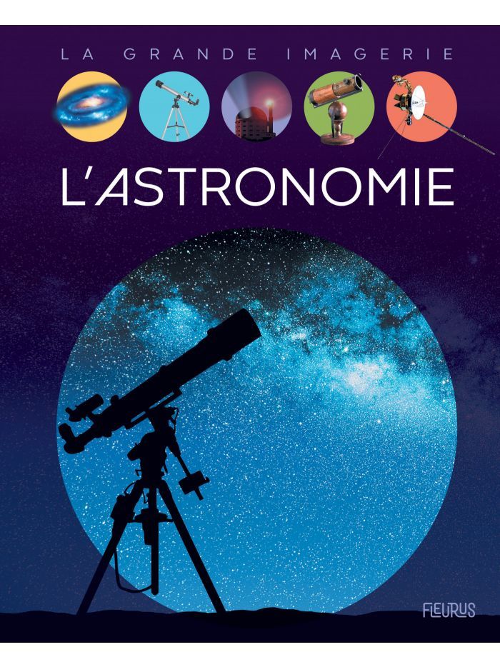 La grande imagerie - L'astronomie