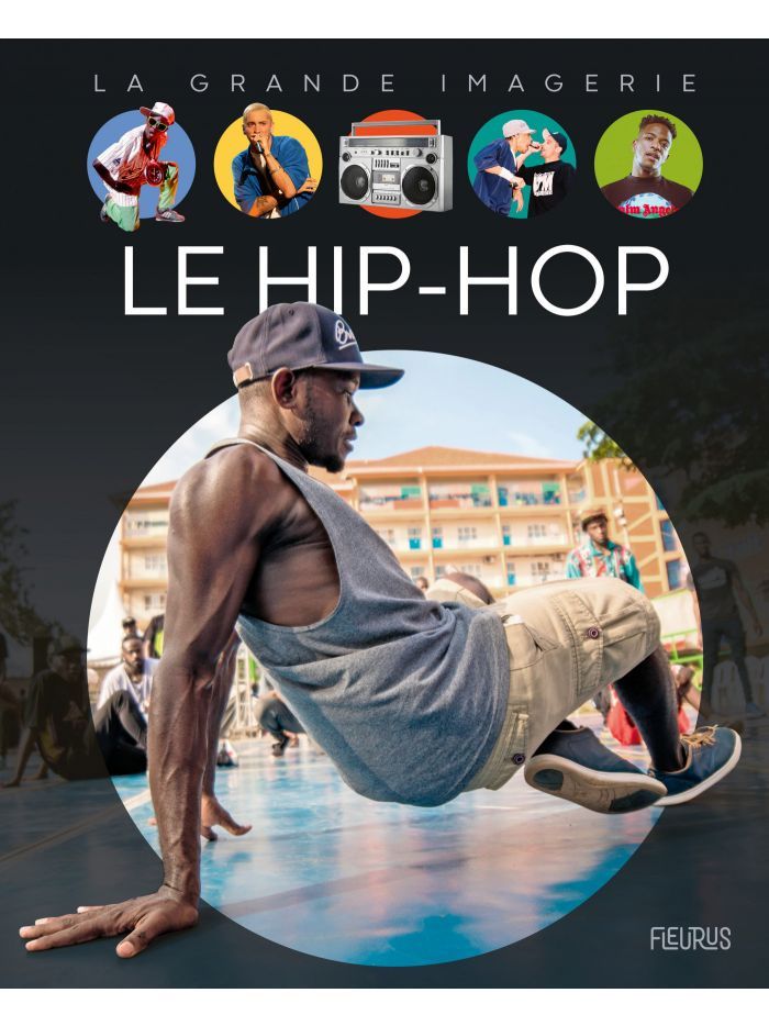 La grande imagerie - Le Hip Hop