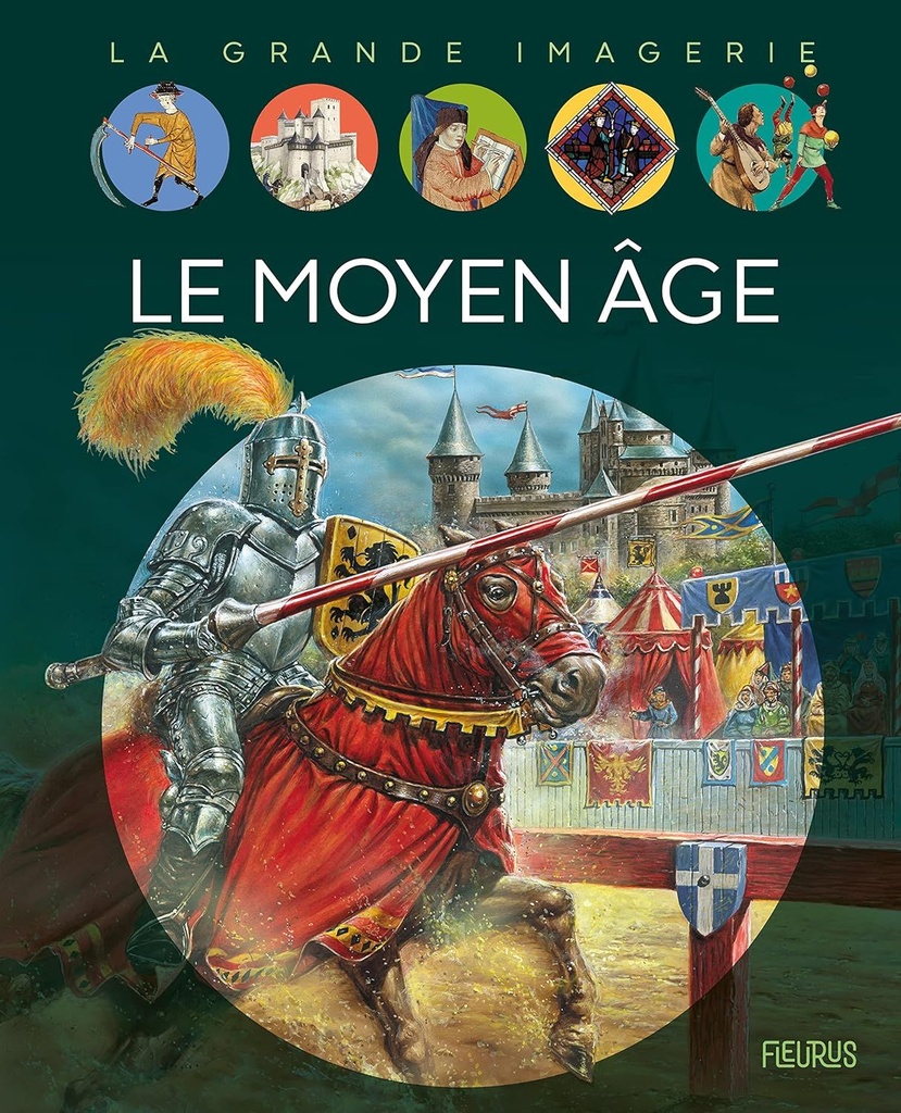 La grande imagerie - Le Moyen Age