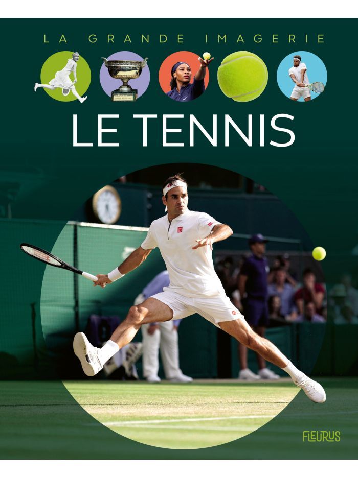 La grande imagerie - Le tennis