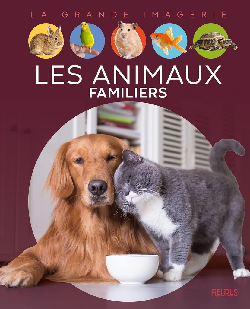 La grande imagerie - Les animaux familiers